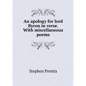  An Apology for Lord Byron In Verse. with Miscellaneous Poems 
