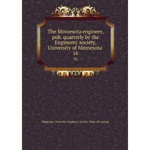  The Minnesota engineer, pub. quarterly by the Engineers 