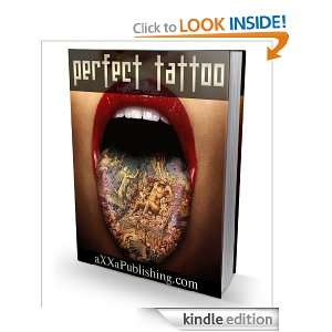 How To Get The Perfect Tattoo Jubal Inkster  Kindle Store