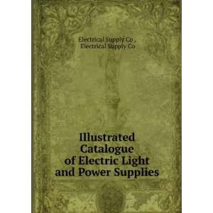   Electric Light and Power Supplies Electrical Supply Co Electrical