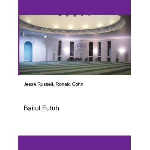  Baitul Futuh Ronald Cohn Jesse Russell Books