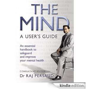  Dr Raj Persaud   The New Mind   The Latest Users Guide 