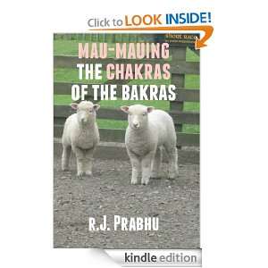 Mau mauing the Chakras of the Bakras R.J. Prabhu  Kindle 
