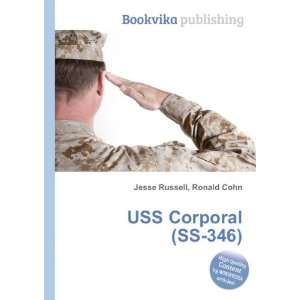  USS Corporal (SS 346) Ronald Cohn Jesse Russell Books