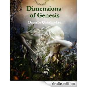 Dimensions of Genesis Danielle Quinlan Lee  Kindle Store