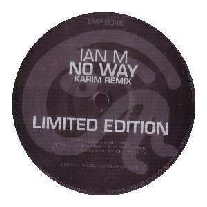  IAN M / NO WAY (KARIM REMIX) IAN M Music