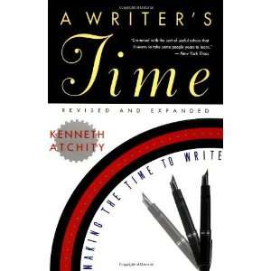   Time Making the Time to Write [Paperback] Kenneth Atchity Books