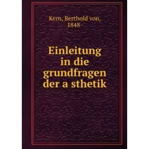   der aÌ?sthetik Berthold von, 1848  Kern  Books