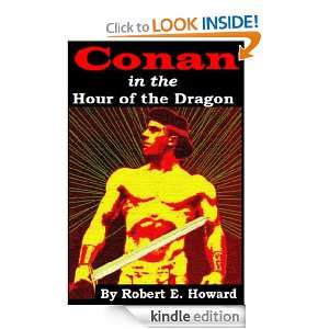 Conan The Barbarian   The Hour of the Dragon Robert E. Howard 