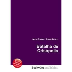  Batalha de CrisÃ³polis Ronald Cohn Jesse Russell Books