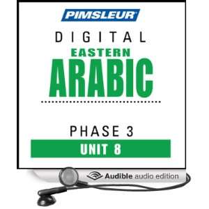 Arabic (East) Phase 3, Unit 08 Learn to Speak and Understand Eastern 