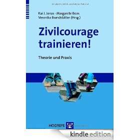 Zivilcourage trainieren (German Edition) Kai J. Jonas, Margarete 
