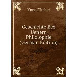   Bex Uenern Philolophie (German Edition) Kuno Fischer Books