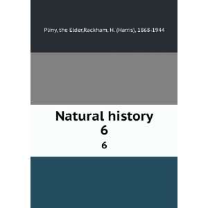   Natural history. 6 the Elder,Rackham, H. (Harris), 1868 1944 Pliny