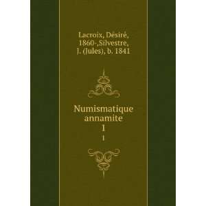   DeÌsireÌ, 1860 ,Silvestre, J. (Jules), b. 1841 Lacroix Books