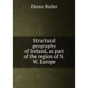   of Ireland, as part of the region of N.W. Europe Elenor Butler Books