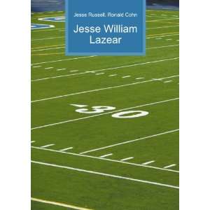 Jesse William Lazear Ronald Cohn Jesse Russell  Books