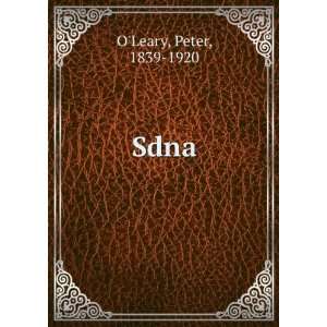  Sdna Peter, 1839 1920 OLeary Books