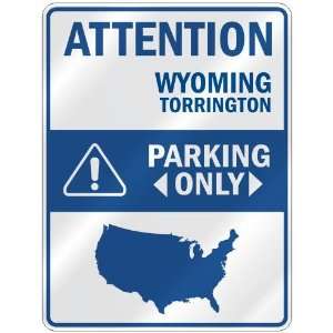 ATTENTION  TORRINGTON PARKING ONLY  PARKING SIGN USA CITY WYOMING