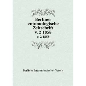  Berliner entomologische Zeitschrift. v. 2 1858 Berliner 