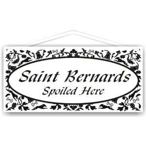  Saint Bernards Spoiled Here 
