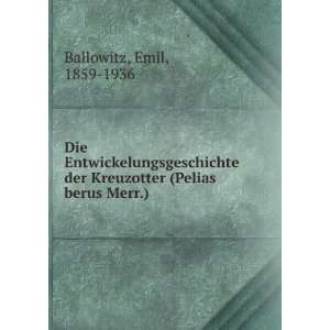   der Kreuzotter (Pelias berus Merr.) Emil, 1859 1936 Ballowitz Books