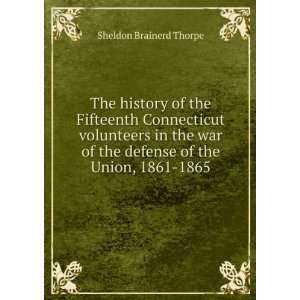  The history of the Fifteenth Connecticut volunteers in the 