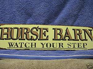Horse Barn Watch Your Step Tin Metal Advertising Sign  