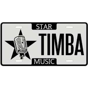  New  I Am A Timba Star   License Plate Music