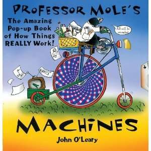 Professor Moles Machines Pop Up Book of How Things Really Work 