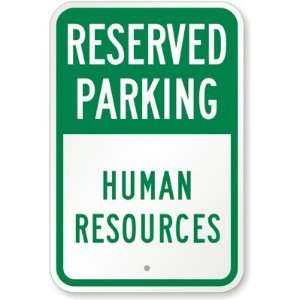  Reserved Parking   Human Resources Aluminum Sign, 18 x 12 