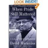 When Pride Still Mattered  A Life Of Vince Lombardi by David Maraniss 