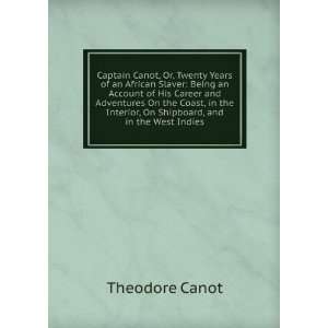   Interior, On Shipboard, and in the West Indies Theodore Canot Books