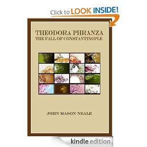 Theodora Phranza; or, The Fall of Constantinople John Mason Neale 