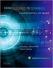 From Sound to Symbol Fundamentals of Music, (0195327705), Micheal 