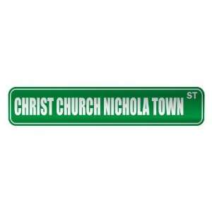   CHRIST CHURCH NICHOLA TOWN ST  STREET SIGN CITY SAINT 