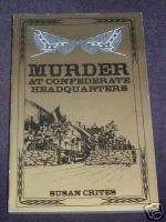 Susan Crites Murder at Confederate Headquarters SIGNED 9781881562078 