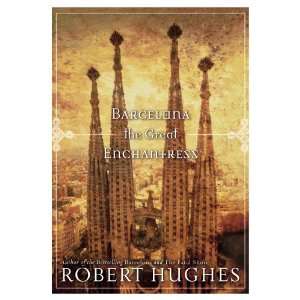   Barcelona The Great Enchantress   Softcover