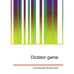  Dictator game Ronald Cohn Jesse Russell Books