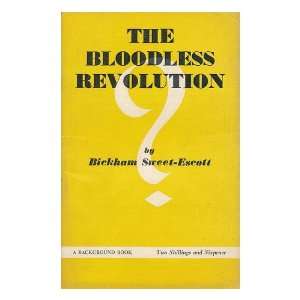  The Bloodless Revolution Bickham Sweet Escott Books
