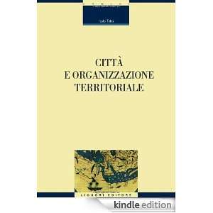 Città e organizzazione territoriale (Italian Edition) Italo Talia 