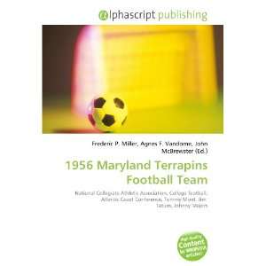  1956 Maryland Terrapins Football Team (9786134038720 
