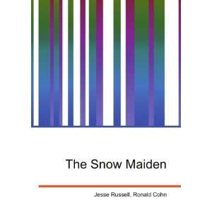  The Snow Maiden Ronald Cohn Jesse Russell Books