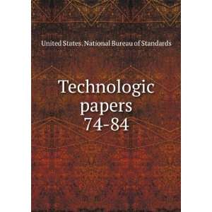  Technologic papers. 74 84 United States. National Bureau 