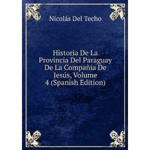   De JesÃºs, Volume 4 (Spanish Edition) NicolÃ¡s Del Techo Books