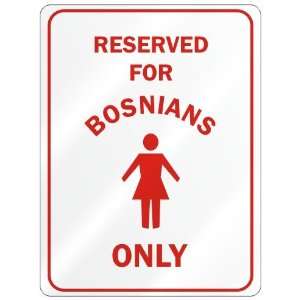   RESERVED ONLY FOR BOSNIAN GIRLS  BOSNIA AND HERZEGOVINA 