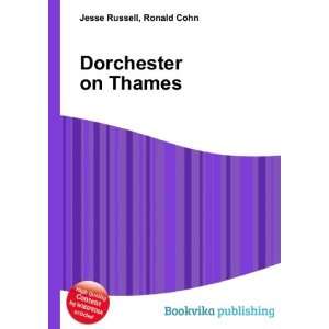  Dorchester on Thames Ronald Cohn Jesse Russell Books