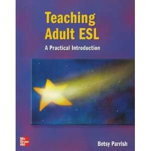  Teaching Adult ESL   Text [Paperback] Betsy Parrish 