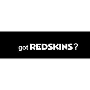  Got Redskins? Car Window Decal Sticker White 7 