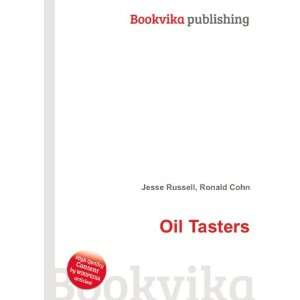  Oil Tasters Ronald Cohn Jesse Russell Books